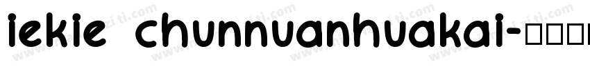iekie chunnuanhuakai字体转换